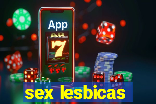 sex lesbicas